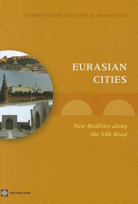 Eurasian Cities - Coulibaly, Souleymane, and Deichmann, Uwe, and Dillinger, William R