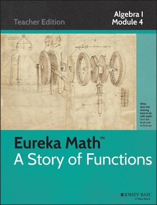 Eureka Math, a Story of Functions: Polynomial and Quadratic Expressions, Equations and Functions - Common Core