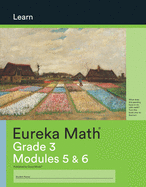 Eureka Math Grade 3 Learn Workbook #3 (Modules 5-6)