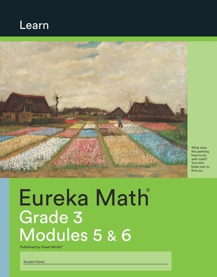 Eureka Math Grade 3 Learn Workbook #3 (Modules 5-6) - Great Minds (Editor)