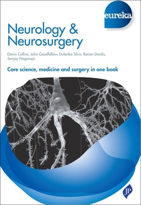 Eureka: Neurology & Neurosurgery - Collins, Dawn, and Goodfellow, John, and Silva, Dulanka