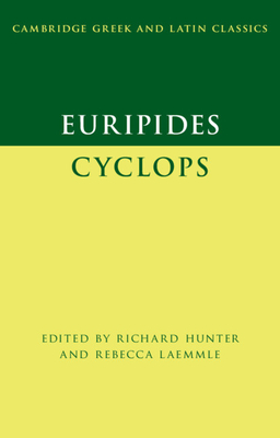 Euripides: Cyclops - Hunter, Richard (Editor), and Laemmle, Rebecca (Editor)