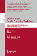 Euro-Par 2023: Parallel Processing Workshops: Euro-Par 2023 International Workshops, Limassol, Cyprus, August 28 - September 1, 2023, Revised Selected Papers, Part I