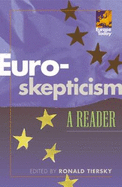 Euro-Skepticism: A Reader - Tiersky, Ronald, Professor (Editor), and Gaulle, Charles De (Contributions by), and Hoffmann, Stanley (Contributions by)