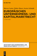 Europisches Unternehmens- Und Kapitalmarktrecht: Grundlagen, Stand Und Entwicklung Nebst Texten Und Materialien