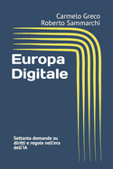 Europa Digitale: Settanta domande su diritti e regole nell'era dell'IA