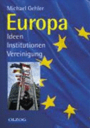 Europa: Ideen, Institutionen, Vereinigung