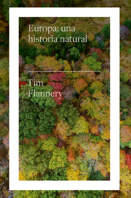 Europa: Una Historia Natural - Flannery