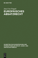 Europaisches Absatzrecht: System Und Analyse Absatzbezogener Normen Im Europaischen Vertrags-, Lauterkeits- Und Kartellrecht