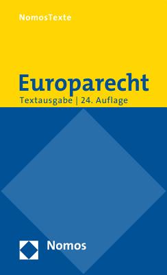 Europarecht: Textausgabe Mit Einer Einfuhrung Von Prof. Dr. Roland Bieber, Rechtsstand: 1. August 2016 - Nomos Verlagsgesellschaft