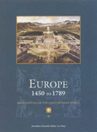 Europe 1450 to 1789: Encyclopedia of the Early Modern World, 6 Volume Set - Dewald, Jonathan (Editor)