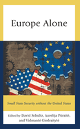 Europe Alone: Small State Security without the United States