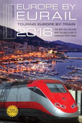 Europe by Eurail 2016: Touring Europe by Train - Price, Darren (Revised by), and Ferguson-Kosinski, Laverne