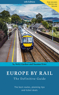 Europe by Rail: The Definitive Guide: 16th Edition