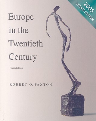 Europe in the Twentieth Century - Paxton, Robert O