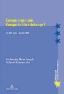 Europe Organis?e, Europe Du Libre-?change ?: Fin Xixe Si?cle - Ann?es 1960