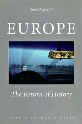 Europe: The Return of History - Tgil, Sven (Editor)