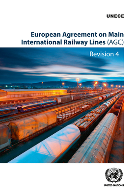 European agreement on main international railway lines (AGC): done at Geneva on 31 May 1985 - United Nations: Economic Commission for Europe