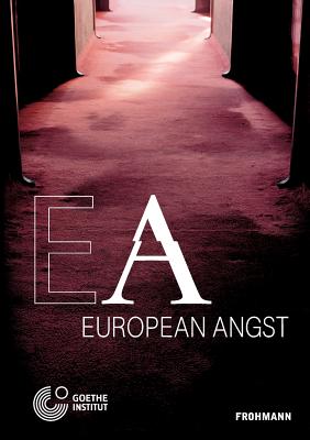 European Angst - Muller, Herta, and Zizek, Slavoj, and Lehmann, Klaus-Dieter