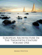 European Architecture in the Twentieth Century Volume One