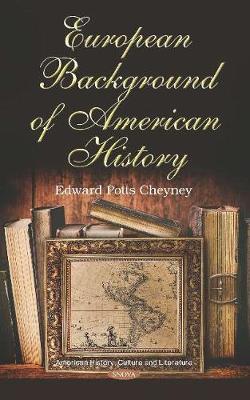 European Background of American History - Cheyney, Edward Potts