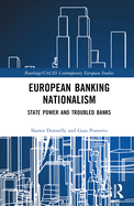 European Banking Nationalism: State Power and Troubled Banks