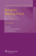 European Banking Union: The New Regime