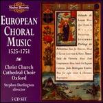 European Choral Music 1525 - 1751