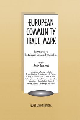 European Community Trademark, Commentary to the European Community Regulations - Franzosi, Mario