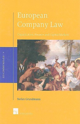 European Company Law: Organization, Finance and Capital Marketsvolume 1 - Grundmann, Stefan