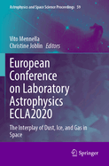 European Conference on Laboratory Astrophysics ECLA2020: The Interplay of Dust, Ice, and Gas in Space