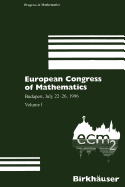 European Congress of Mathematics: Budapest, July 22-26, 1996 Volume I