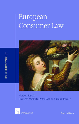European Consumer Law - Reich, Norbert, and Micklitz, Hans-Wolfgang, and Rott, Peter