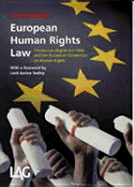 European Human Rights Law: The Human Rights ACT 1998 and the European Convention on Human Rights