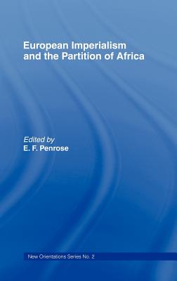 European Imperialism and the Partition of Africa - Penrose, Ernest Francis