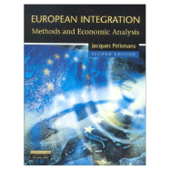 European Integration: Methods and Economic Analysis - Pelkmans, Jacques