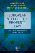 European Intellectual Property Law: Text, Cases and Materials, Second Edition