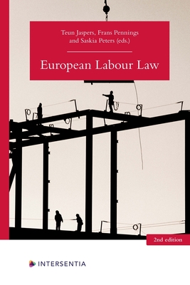 European Labour Law (2nd edition) - Jaspers, Teun, and Pennings, Frans, and Peters, Saskia