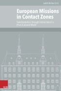 European Missions in Contact Zones: Transformation through Interaction in a (Post-)Colonial World