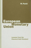 European Monetary Union: Lessons from the Classical Gold Standard