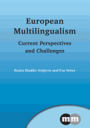 European Multilingualism: Current Perspectives and Challenges