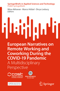 European Narratives on Remote Working and Coworking during the Covid-19 Pandemic: A Multidisciplinary Perspective
