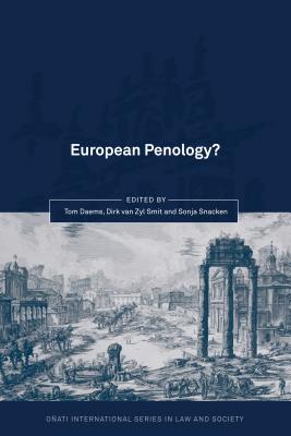 European Penology? - Daems, Tom (Editor), and Smit, Dirk van Zyl, Professor (Editor), and Snacken, Sonja (Editor)