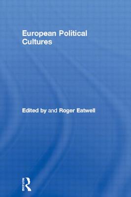 European Political Cultures - Eatwell, Roger (Editor)