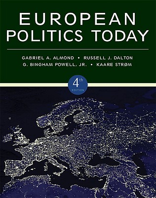 European Politics Today - Almond, Gabriel A, and Powell, G Bingham, Jr., and Dalton, Russell J