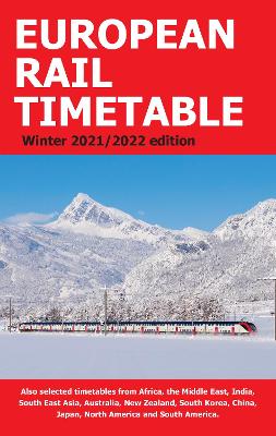 European Rail Timetable Winter 2021/2022 - Potter, John (Editor-in-chief)