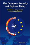 European Security and Defense Policy: NATO's Companion or Competitor?