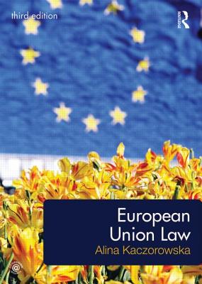 European Union Law - Kaczorowska-Ireland, Alina