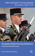 European Union Security Dynamics: In the New National Interest