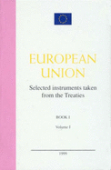 European Union: Selected Instruments Taken from the Treaties